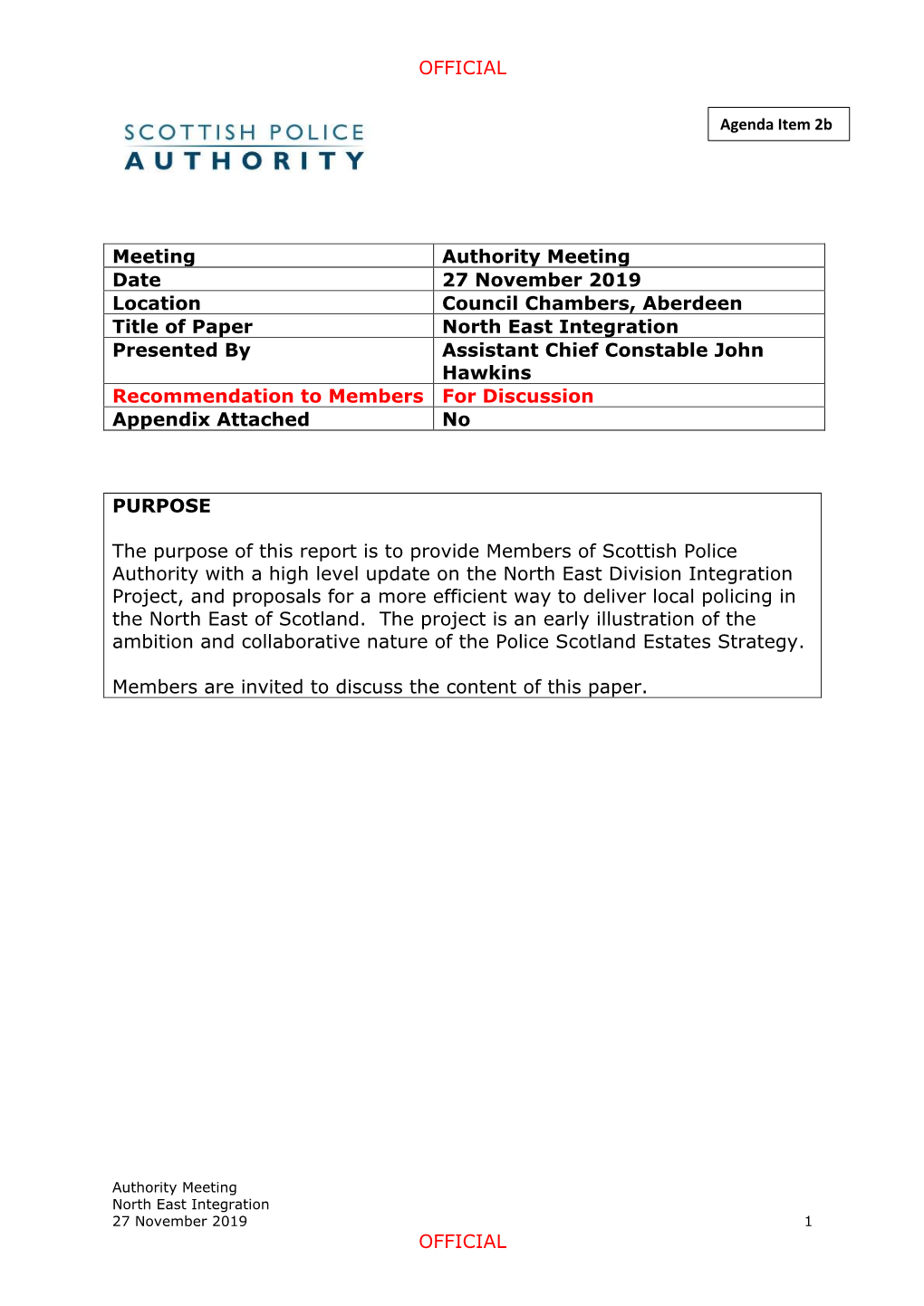 North East Integration Presented by Assistant Chief Constable John Hawkins Recommendation to Members for Discussion Appendix Attached No