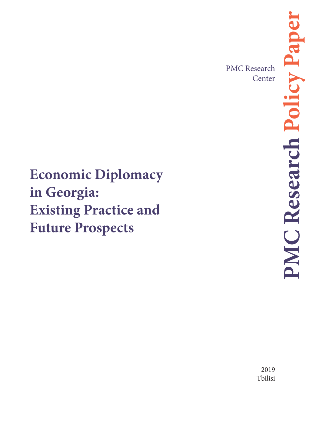 Economic Diplomacy in Georgia: Existing Practice and Future Prospects PMC Research Research PMC