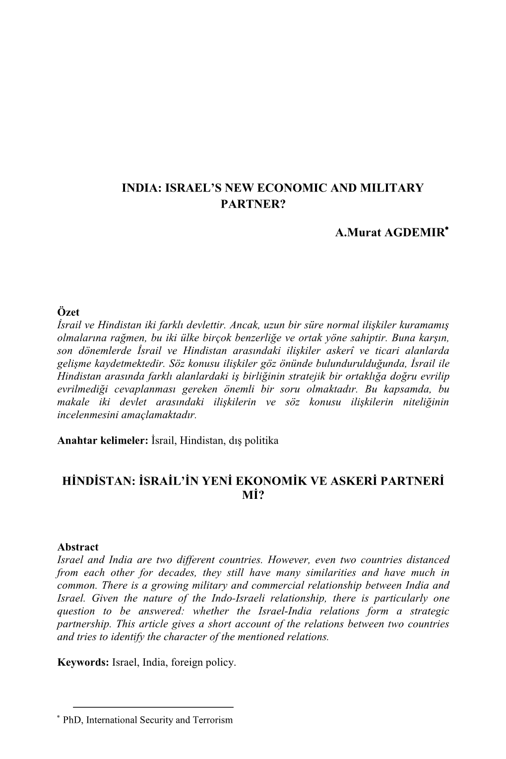 INDIA: ISRAEL's NEW ECONOMIC and MILITARY PARTNER? A.Murat AGDEMIR HİNDİSTAN: İSRAİL'in YENİ EKONOMİK VE ASKERİ PART