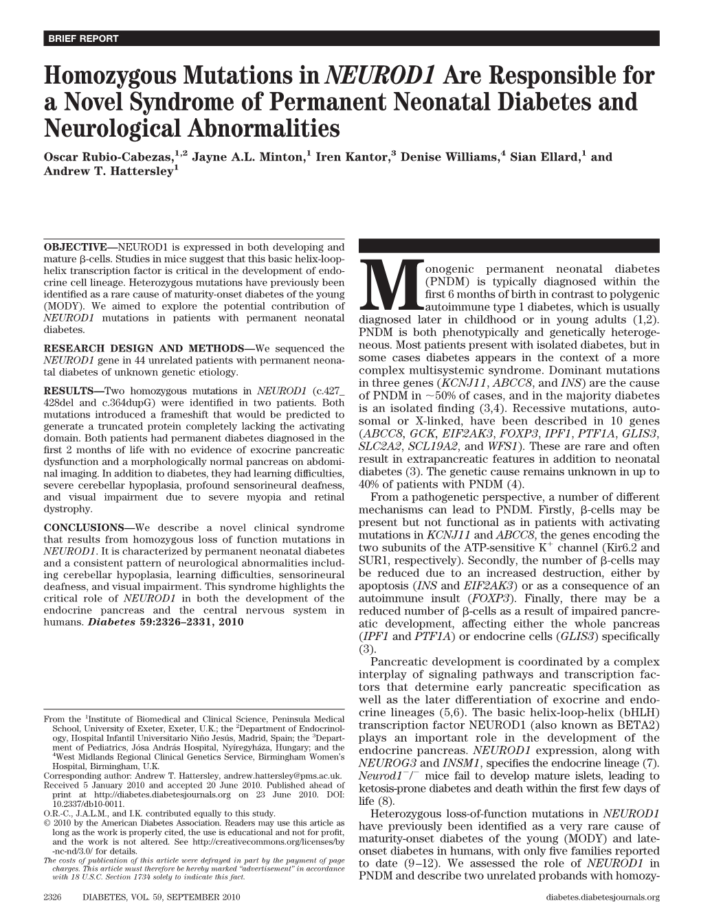 Homozygous Mutations in NEUROD1 Are Responsible for a Novel Syndrome of Permanent Neonatal Diabetes and Neurological Abnormalities Oscar Rubio-Cabezas,1,2 Jayne A.L