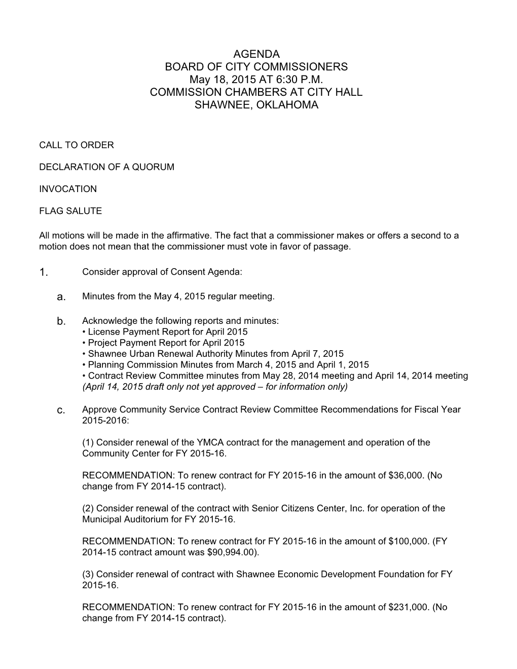 AGENDA BOARD of CITY COMMISSIONERS May 18, 2015 at 6:30 P.M. COMMISSION CHAMBERS at CITY HALL SHAWNEE, OKLAHOMA 1. A. B. C
