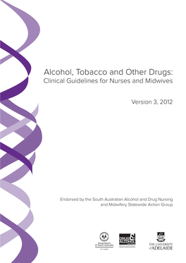 Alcohol, Tobacco and Other Drugs: Clinical Guidelines for Nurses and Midwives
