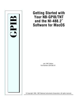 Getting Started with Your NB-GPIB/TNT and the NI-488.2™ Software for Macos