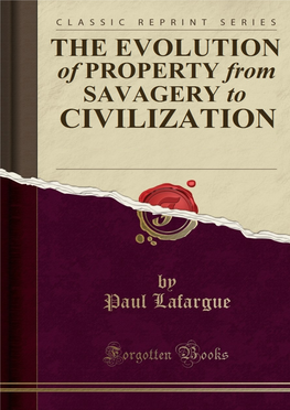 Paul Lafargue the Evolution of Property from Savagery to Civilization (1890)