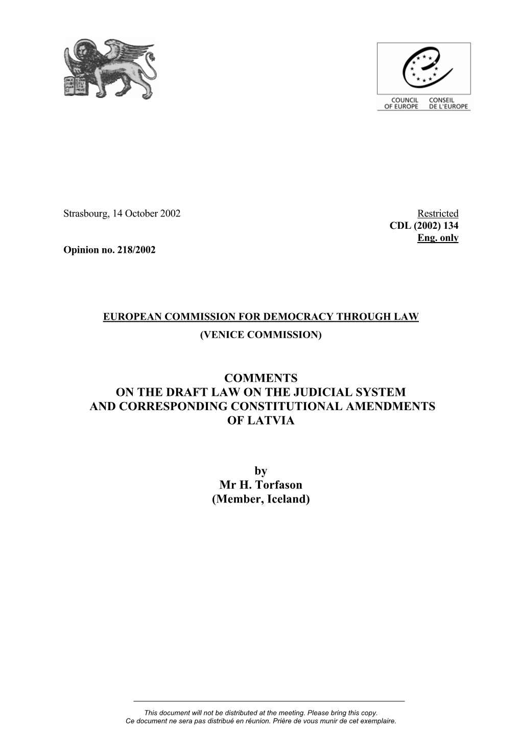 COMMENTS on the DRAFT LAW on the JUDICIAL SYSTEM and CORRESPONDING CONSTITUTIONAL AMENDMENTS of LATVIA by Mr H. Torfason