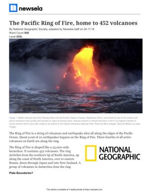 The Pacific Ring of Fire, Home to 452 Volcanoes by National Geographic Society, Adapted by Newsela Staff on 04.17.19 Word Count 808 Level 830L