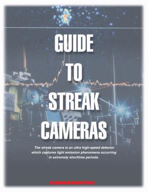 The Streak Camera Is an Ultra High-Speed Detector Which Captures Light Emission Phenomena Occurring in Extremely Shorttime Periods