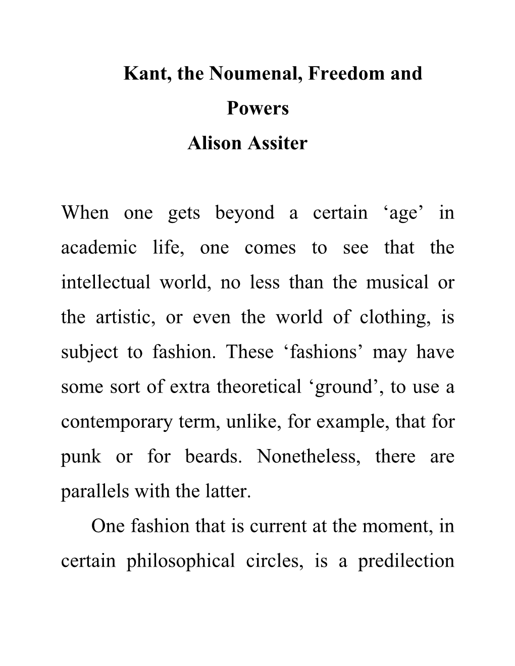 Kant, the Noumenal, Freedom and Powers Alison Assiter When One