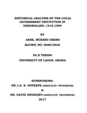 HISTORICAL ANALYSIS of the LOCAL GOVERNMENT INSTITUTION in URHOBOLAND, 1916-1999 by ASHE, MUESIRI OBERO MATRIC NO: 069015030 Ph