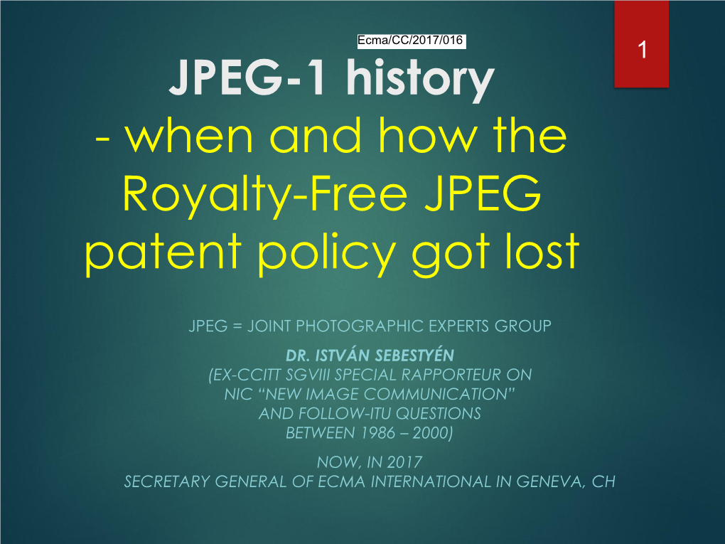 JPEG-1 History - When and How the Royalty-Free JPEG Patent Policy Got Lost