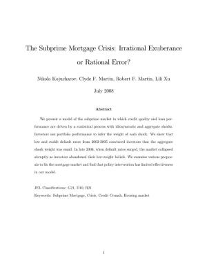The Subprime Mortgage Crisis: Irrational Exuberance Or Rational Error?
