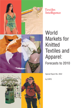 World Markets for Knitted Textiles and Apparel: Forecasts to 2010