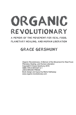 Organic Revolutionary a Memoir of the Movement for Real Food, Planetary Healing, and Human Liberation