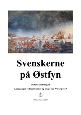 Materialesamling Til Landgangen Ved Kerteminde Og Slaget Ved Nyborg 1659