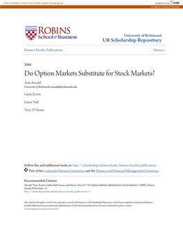 Do Option Markets Substitute for Stock Markets? Tom Arnold University of Richmond, Tarnold@Richmond.Edu