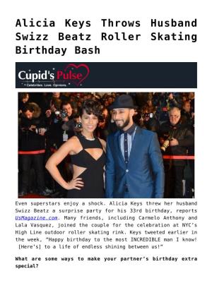 Alicia Keys Throws Husband Swizz Beatz Roller Skating Birthday Bash