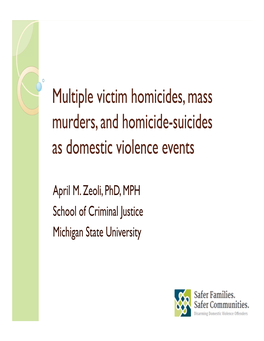 Multiple Victim Homicides, Mass Murders, and Homicide-Suicides As Domestic Violence Events