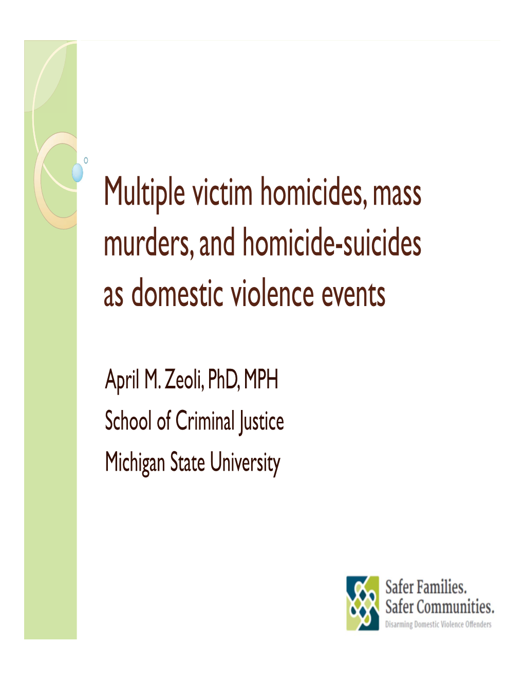 Multiple Victim Homicides, Mass Murders, And Homicide-Suicides As ...