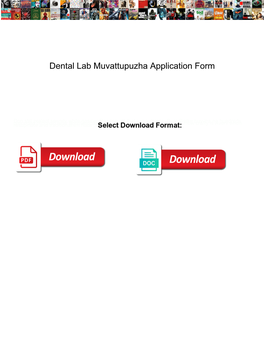 Dental Lab Muvattupuzha Application Form