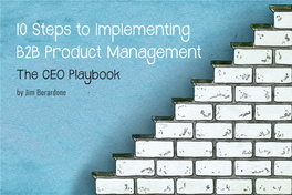 10 Steps to Implementing B2B Product Management