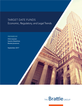 TARGET DATE FUNDS Economic, Regulatory, and Legal Trends