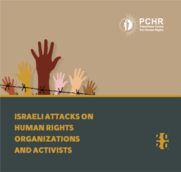 2 Israeli Attacks on Human Rights Organizations and Activists Palestinian Centre for Human Rights 2019 3