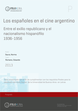 Los Españoles En El Cine Argentino Entre El Exilio Republicano Y El Nacionalismo Hispanóﬁlo 1936-1956