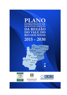 Plano Estratégico De Desenvolvimento Da Região Do Vale Do Rio Dos Sinos - 2015-2030