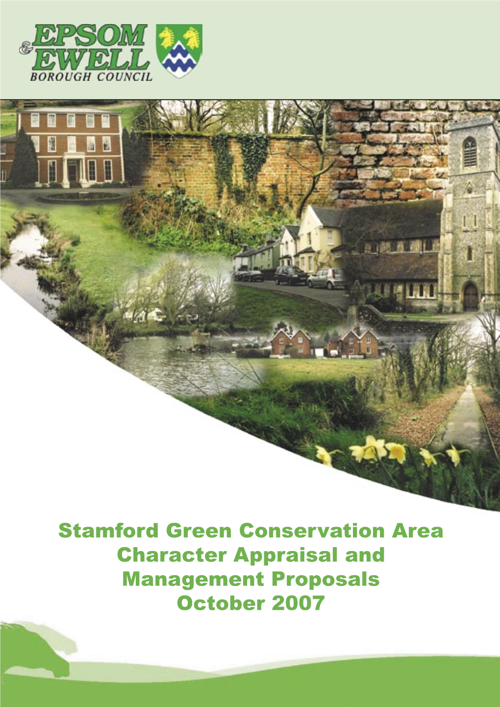 Stamford Green Conservation Area Character Appraisal and Management Proposals October 2007 STAMFORD GREEN CONSERVATION AREA APPRAISAL & MANAGEMENT PROPOSALS