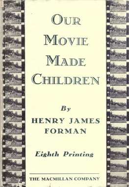 OUR MOVIE MADE CHILDREN by HENRY JAMES FORMAN