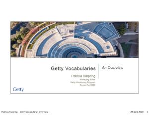Overview of the Getty Vocabularies, AAT, TGN, ULAN, CONA and IA