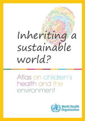 Atlas on Children's Health and the Environment