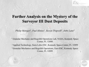Further Analysis on the Mystery of the Surveyor III Dust Deposits