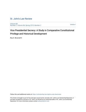 Vice Presidential Secrecy: a Study in Comparative Constitutional Privilege and Historical Development