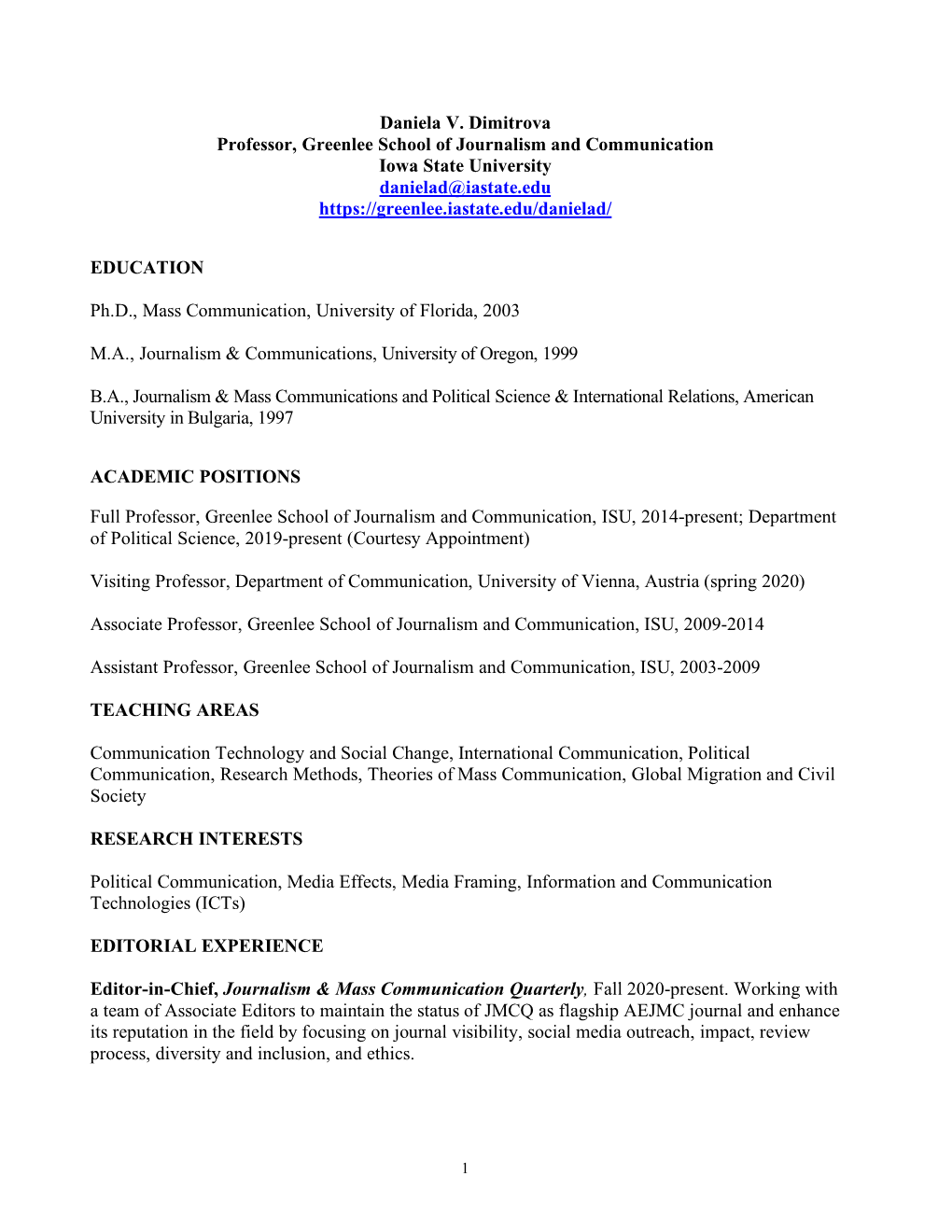 Daniela V. Dimitrova Professor, Greenlee School of Journalism and Communication Iowa State University Danielad@Iastate.Edu