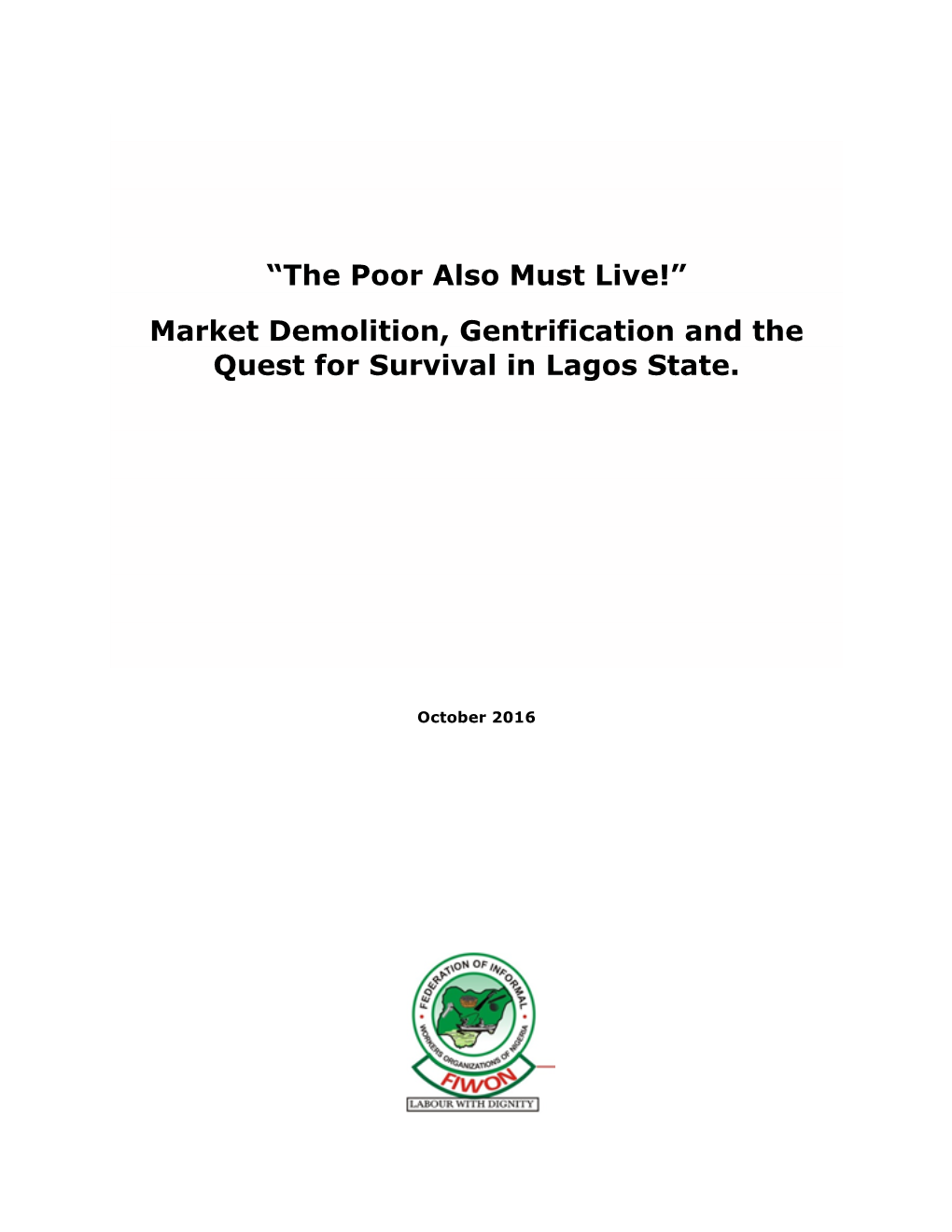 “The Poor Also Must Live!” Market Demolition, Gentrification and the Quest for Survival in Lagos State