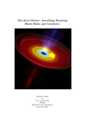 The Kerr-Metric: Describing Rotating Black Holes and Geodesics