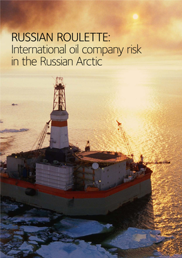 RUSSIAN ROULETTE: International Oil Company Risk in the Russian Arctic