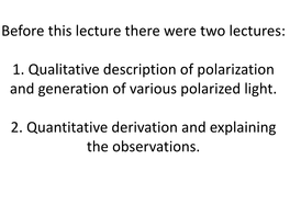 How to Generate Polarized Light?