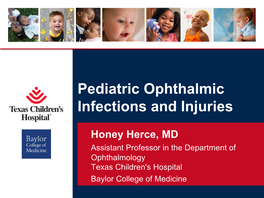 Pediatric Ophthalmic Infections and Injuries
