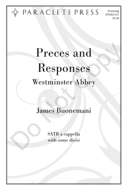 Preces and Responses” Has Been Performed Throughout the US and in England and Is Fast Becoming a Staple of the Evensong Repertoire