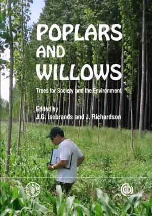 Poplars and Willows: Trees for Society and the Environment / Edited by J.G