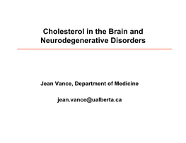 Cholesterol in the Brain and Neurodegenerative Disorders