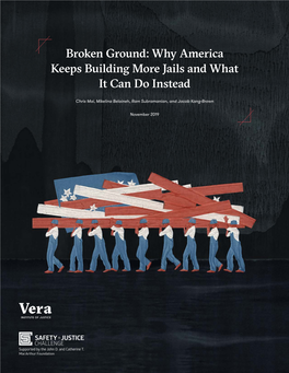 Broken Ground: Why America Keeps Building More Jails and What It Can Do Instead