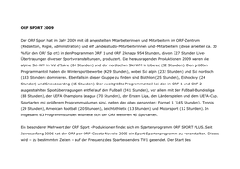 ORF SPORT 2009 Der ORF Sport Hat Im Jahr 2009 Mit 68 Angestellten