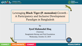 Leveraging Black Tiger (P. Monodon) Growth - a Participatory and Inclusive Development Paradigm in Bangladesh
