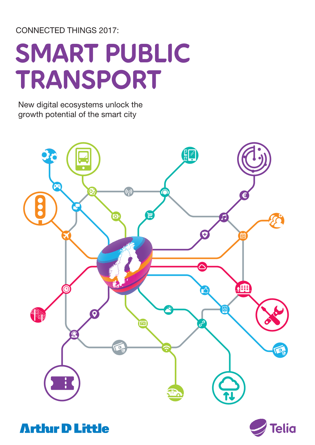 SMART PUBLIC TRANSPORT New Digital Ecosystems Unlock the Growth Potential of the Smart City