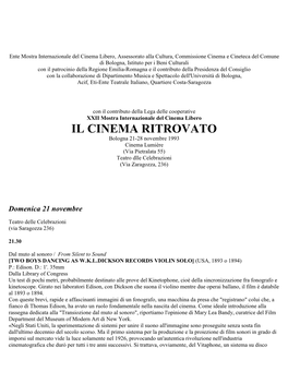 IL CINEMA RITROVATO Bologna 21-28 Novembre 1993 Cinema Lumière (Via Pietralata 55) Teatro Dlle Celebrazioni (Via Zaragozza, 236)