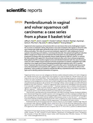 Pembrolizumab in Vaginal and Vulvar Squamous Cell Carcinoma: a Case Series from a Phase II Basket Trial Jefrey A