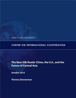 The New Silk Roads: China, the U.S., and the Future of Central Asia